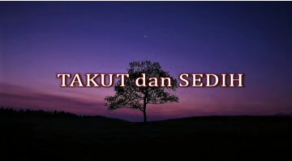 Takut dan Sedih