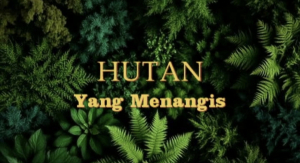 Hutan Yang Menangis